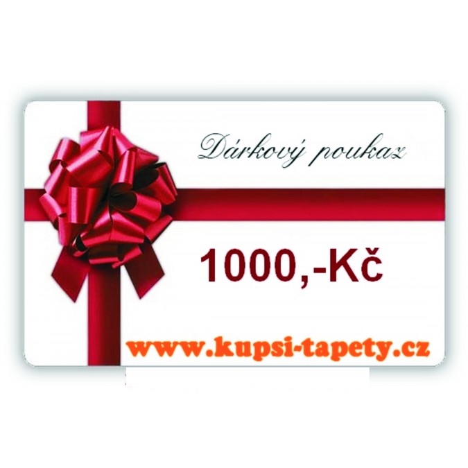 Dárkový poukaz v hodnotě 1000,-Kč na nákup zboží v e-shopu www.kupsi-tapety.cz